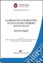 La biblioteca fiorentina di Guglielmo Ferrero all'Ulivello libro