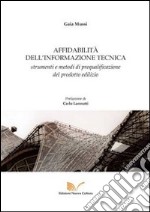 Affidabilità dell'informazione tecnica. Strumenti e metodi di prequalificazione del prodotto edilizio