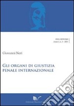 Gli organi di giustizia penale internazionale