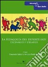 La pedagogía del deporte hoy. Escenarios y desafios libro di Isidori E. (cur.) Fraile Aranda A. (cur.)