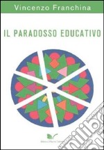 Il paradosso educativo libro