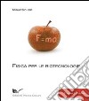 Fisica per le biotecnologie. Ediz. lusso libro