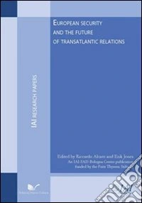 European security and the future of transatlantic relations libro