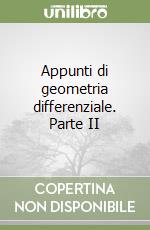 Appunti di geometria differenziale. Parte II