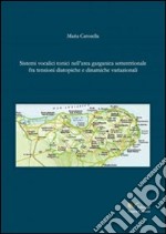 Sistemi vocali tonici nell'area garganica settentrionale libro