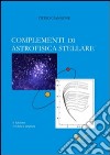 Complementi di astrofisica stellare libro di Giannone Pietro