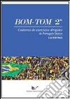 Bom Tom. Vol. 2: Cadernos de exercícios dirigidos de português básico libro