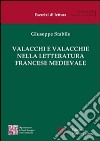 Valacchi e Valacchie nella letteratura francese medievale libro