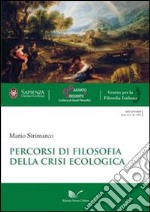 Percorsi di filosofia della crisi ecologica libro