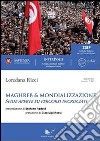 Maghreb & mondializzazione. Sfide aperte su percorsi incrociati libro di Ricci Loredana