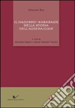 Il Nagorno-Karabakh nella storia dell'Azerbaigian libro