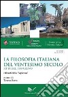 La filosofia italiana del ventesimo secolo. Atti del Convegno I filosofi della «Sapienza» libro di Serra Teresa