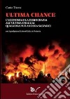 Ultima chance. L'economia e la democrazia all'ultima spiaggia. Qualcosa può ancora salvarci libro