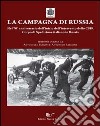 La campagna di Russia. Nel 70° anniversario dell'inizio dell'intervento dello CSIR Corpo di spedizione italiano in Russia libro