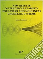 New results on practical stability for linear and nonlinear uncertain systems