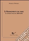 Il Risorgimento sul mare. La campagna navale del 1860-1861 libro