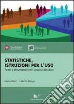 Statistiche. Istruzioni per l'uso. Fonti e strumenti per l'analisi dei dati libro