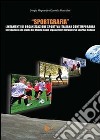 Sportgrafia. Lineamenti di organizzazione sportiva italiana contemporanea libro