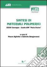 Sintesi di materiali polimerici 33° Convegno. Scuola AIM «Mario Farina»