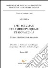 I riti peculiari del triduo pasquale in Slovacchia. Storia, celebrazione, teologia libro