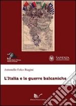 L'Italia e le guerre balcaniche libro