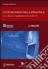 Le tecnologie nella didattica. Una valutazione longitudinale sull'uso delle TIC libro