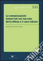 Le compensazioni industriali nel mercato della difesa e il caso indiano