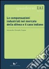 Le compensazioni industriali nel mercato della difesa e il caso indiano libro