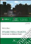 Strade per la felicità libro di Nacci Michela