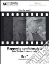 Rapporto confidenziale. Luigi di Gianni. Cinema e vita libro di Lavagnini Enzo