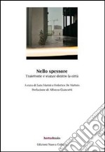 Nello spessore. Traiettorie e stanze dentro la città libro