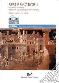 Best practice. A tool to improve museum education internationally. Vol. 1 libro
