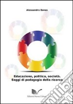 Educazione, politica, società libro