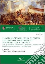 L'Unità nazionale nella filosofia italiana. Dal Rinascimento al Risorgimento e oltre libro