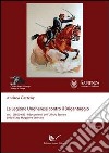 La legione ungherese contro il brigantaggio. Vol. 1: (1860-62). I documenti dell'Ufficio storico della Stato Maggiore... libro di Carteny Andrea