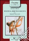 Politica, diritto e società. Vol. 1: Interessi e bene sociale libro