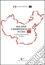 Malattie cardiovascolari in Cina-Cardiovascular diseases in China. Ediz. bilingue