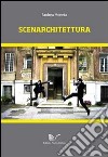 Scenarchitettura libro di Moneta Andrea