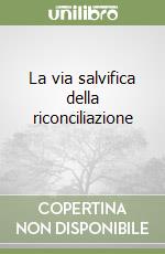 La via salvifica della riconciliazione (2) libro