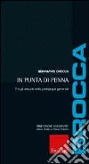 In punta di penna. Tra gli assunti della pedagogia generale libro