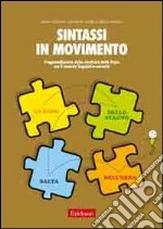 Sintassi in movimento. L'apprendimento della struttura della frase con il metodo linguistico-motorio