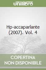 Hp-accaparlante (2007). Vol. 4