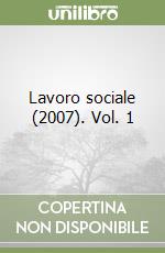 Lavoro sociale (2007). Vol. 1