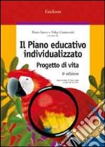 Il piano educativo individualizzato. Progetto di vita libro usato