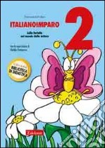 ItalianoImparo. Vol. 2: Lalla farfalla nel mondo della lettura libro