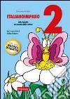 ItalianoImparo. Vol. 2: Lalla farfalla nel mondo della lettura libro di Furlan Francesca