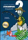 StoriaImparo. Vol. 2: Tarta-ruga gioca con l'età libro di Fratin Angela Pavan Donatella