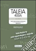 Taleia. 400 A. Test for axial evaluation and interview (for clinical, personnel and guidance) Applications. Con CD-ROM libro