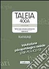 Taleia. 400 A. Test for axial evaluation and interview (for clinical, personnel and guidance) Applications. Con CD-ROM libro