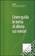 Linee guida in tema di abuso sui minori libro